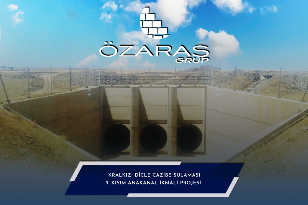 DİYARBAKIR KRALKIZI DİCLE CAZİBE SULAMASI 3.KISIM ANA KANAL İKMALİ PROJESİ