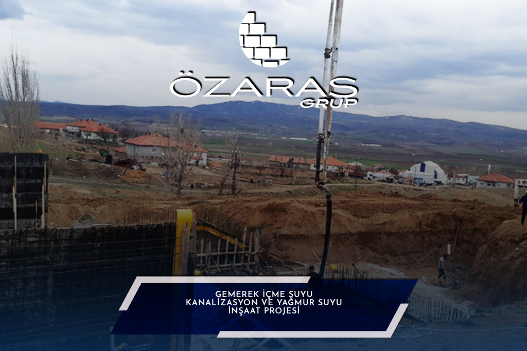 SİVAS GEMEREK İÇME SUYU KANALİZASYON VE YAĞMUR SUYU İNŞAAT PROJESİ